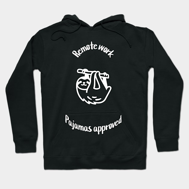 Remote work: Pajamas approved Hoodie by Crafty Career Creations